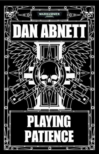 Warhammer 40000. Терпеливая игра - Дэн Абнетт - <a href=